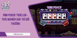 Mini Poker 789Club